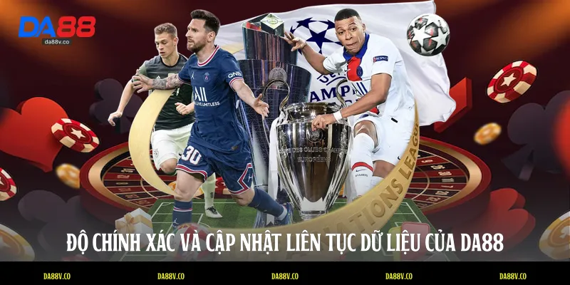 Độ chính xác và cập nhật liên tục dữ liệu của DA88