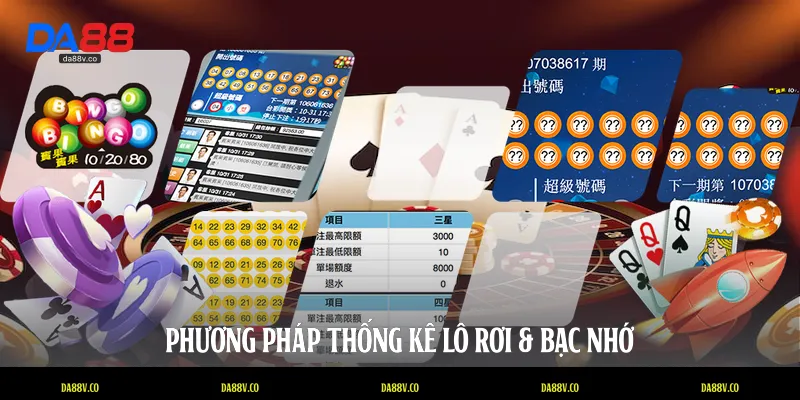 Phương pháp thống kê lô rơi & bạc nhớ